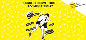 Lire la suite à propos de l’article Le concert d’ouverture Jazz Migration #2