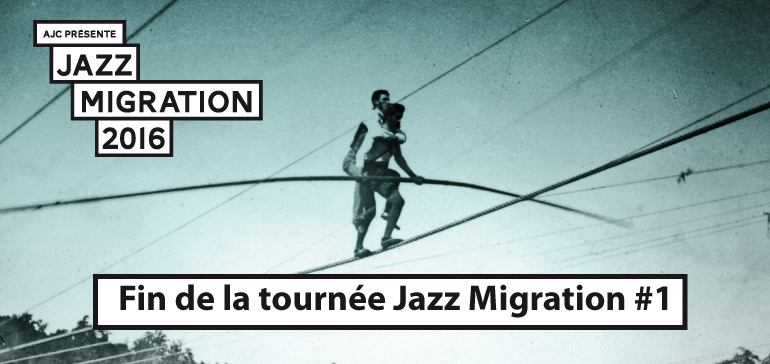 Lire la suite à propos de l’article Les derniers concerts de la tournée Jazz Migration #1