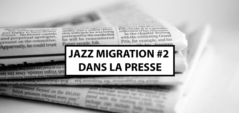 Lire la suite à propos de l’article Les lauréats Jazz Migration #2 dans la presse