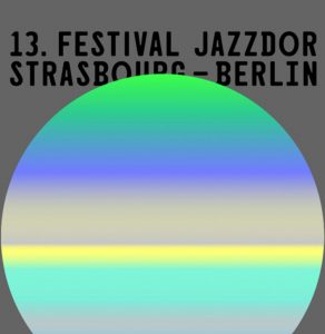Lire la suite à propos de l’article Focus Jazz Migration #4 – Jazzdor Strasbourg-Berlin