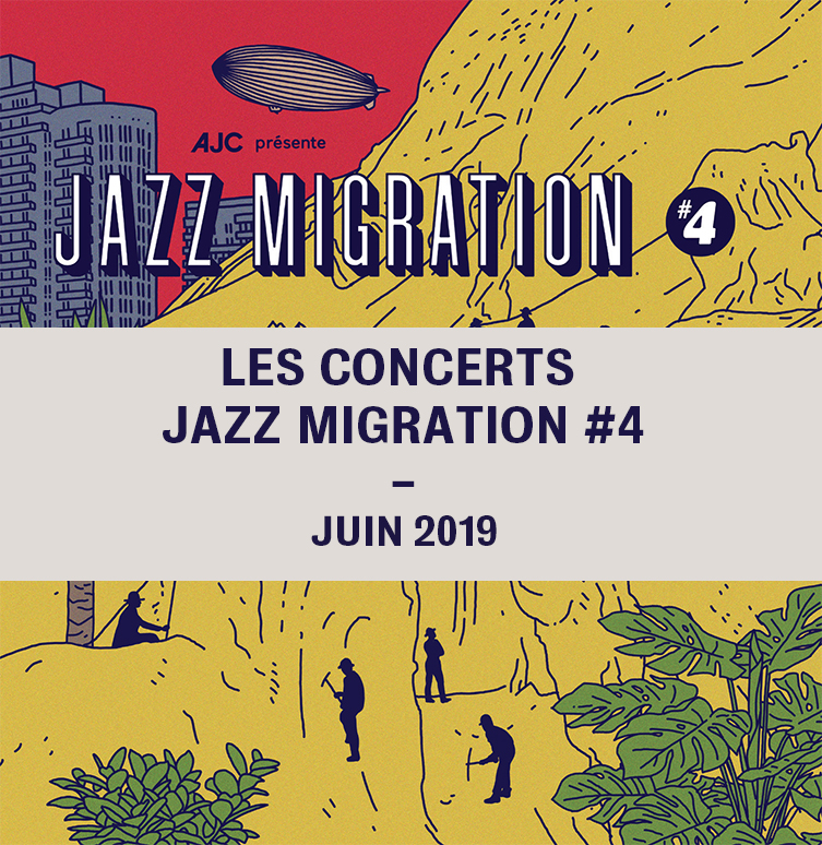 Lire la suite à propos de l’article Les concerts Jazz Migration #4 – Juin 2019