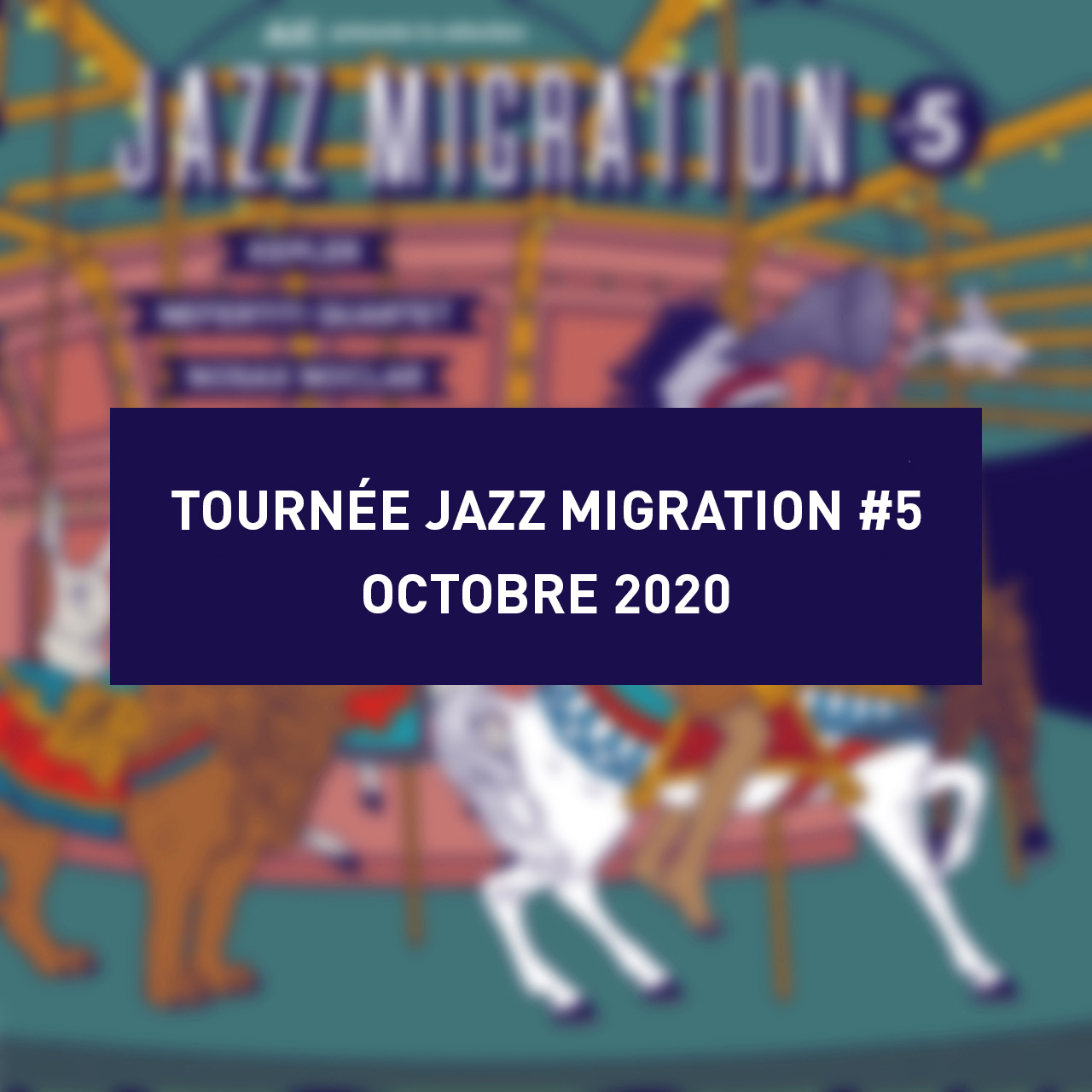 Lire la suite à propos de l’article Tournée Jazz Migration #5 – Octobre 2020