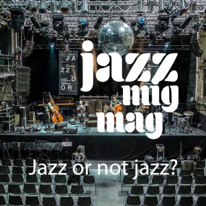 Lire la suite à propos de l’article Jazz or not jazz?
