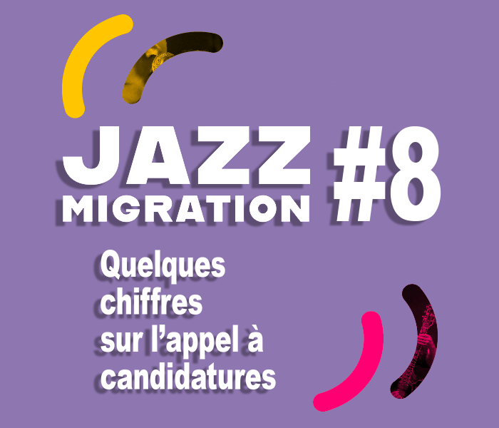 Lire la suite à propos de l’article Jazz Migration #8 : Bilan de l’appel à candidatures