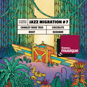 Lire la suite à propos de l’article Jazz Migration #7 dans le Jazz Club de France Musique