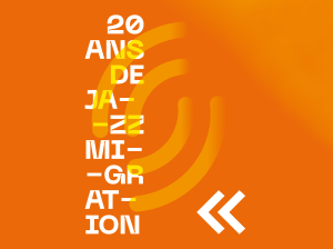Lire la suite à propos de l’article 20 ans de Jazz Migration